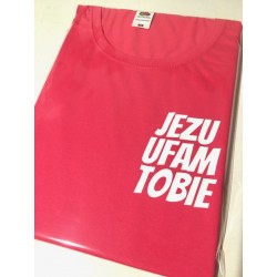 JEZU UFAM TOBIE - koszulka Fuchsia