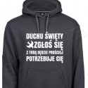 DUCHU ŚWIĘTY ZGŁOŚ SIĘ - BLUZA